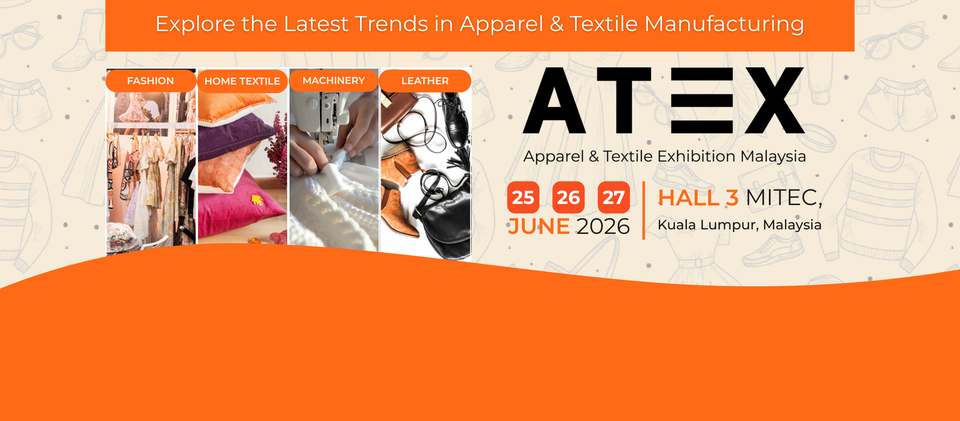 Apparel & Textile Exhibition Malaysia (ATEX) 2026