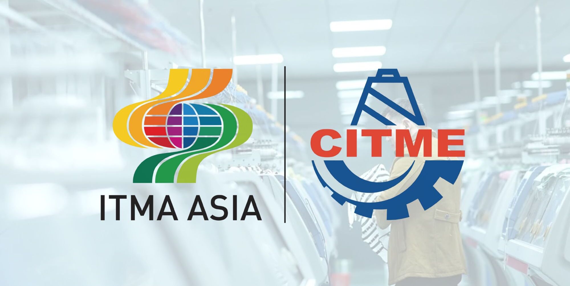 ITMA ASIA + CITME 2026